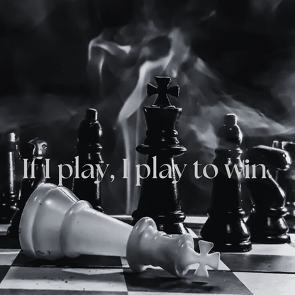DARK Aesthetic Poster - "IF I PLAY, I PLAY TO WIN."