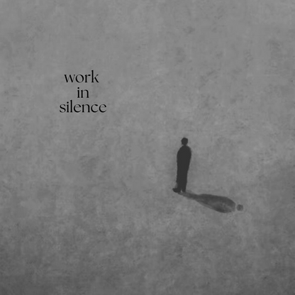 DARK Aesthetic Poster - "WORK IN SILENCE"